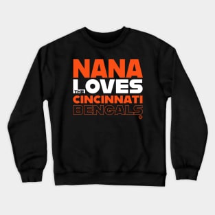 Nana Loves the Cincinnati Bengals Crewneck Sweatshirt